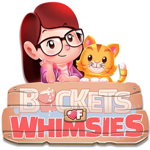 Buckets of Whimsies